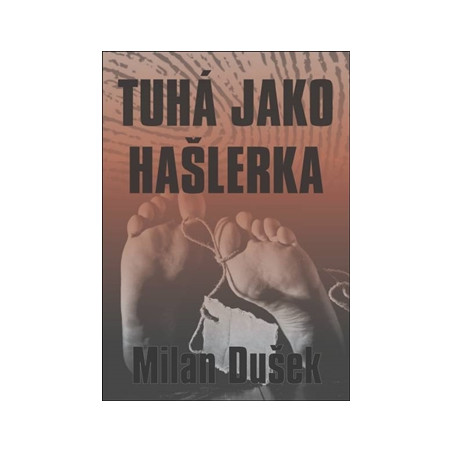 Tuhá jako hašlerka