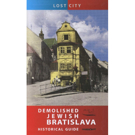 Demolished Jewish Bratislava - Historical Guide