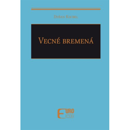 Vecné bremená – Monotematika