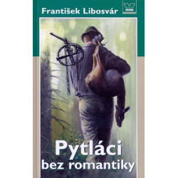 Pytláci bez romantiky