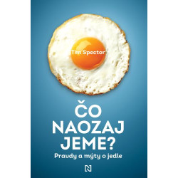 Čo naozaj jeme?
