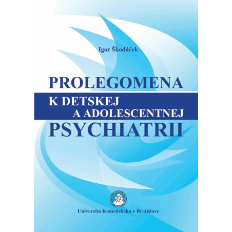 Prolegomena k detskej a adolescentnej psychiatrii