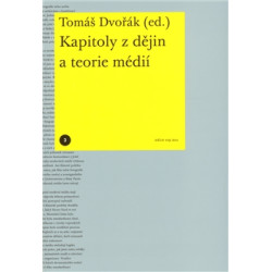 Kapitoly z dějin a teorie médií
