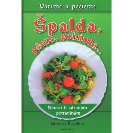 Špalda, pšeno, pohánka...