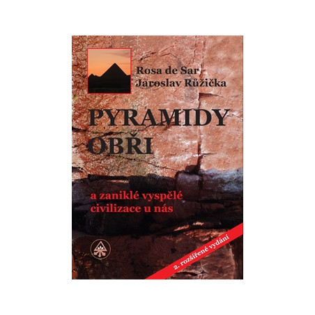 Pyramidy, obři a zaniklé vyspělé civilizace u nás