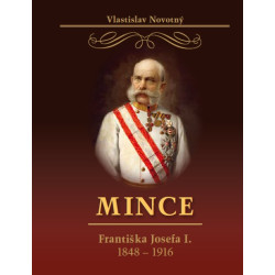 Mince Františka Josefa I. 1848-1916