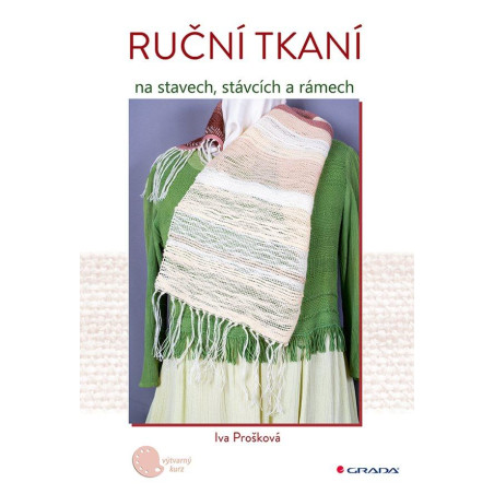Ruční tkaní na stavech, stávcích a rámech