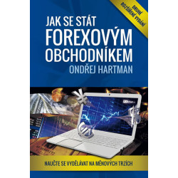 Jak se stát forexovým obchodníkem - Naučte se vydělávat na měnových trzích - 2. vydání