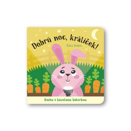 Dobrú noc, králiček! kniha s kúzelnou baterkou