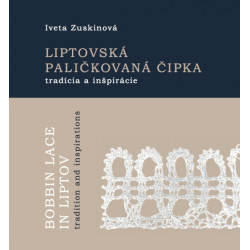 Liptovská paličkovaná čipka tradície a inšpirácie