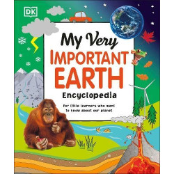 My Very Important Earth Encyclopedia: For Little Learners Who Want to Know Our Planet