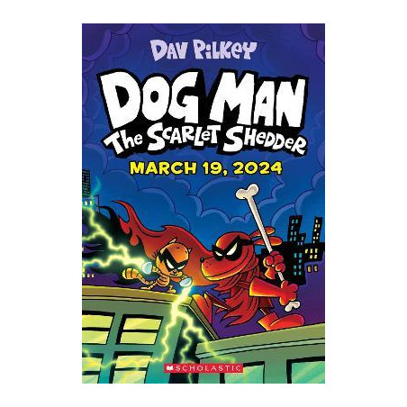Dog Man 12: The Scarlet Shedder