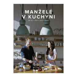 Manželé v kuchyni - Jak žít s chutí a vařit s láskou