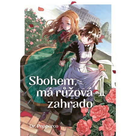 Sbohem, růžová zahrado