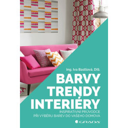 Barvy, trendy, interiéry - Inspirativní