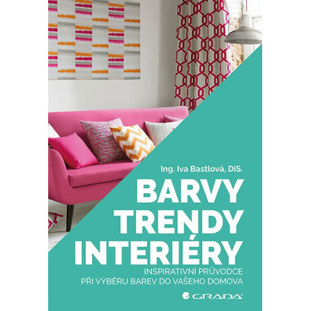 Barvy, trendy, interiéry - Inspirativní