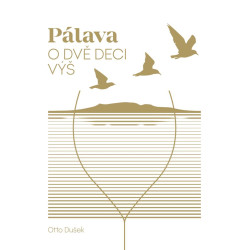 Pálava - O dvě deci výš