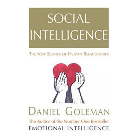 Social Intelligence: The New Science of Human Relationships