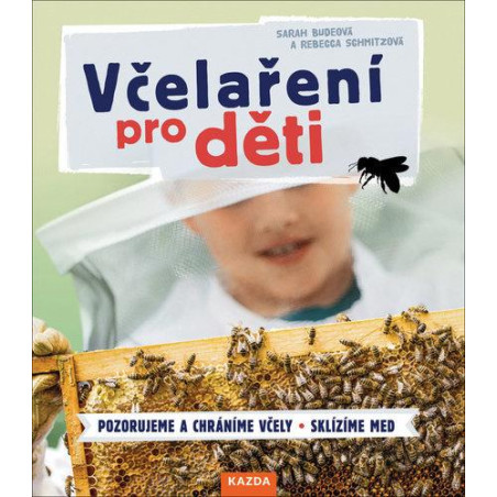 Včelaření pro děti * Pozorujeme a chrání