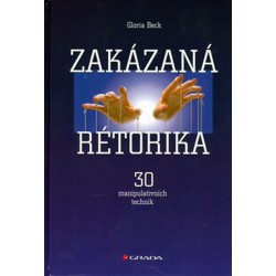 Zakázaná rétorika - 30 manipulativních technik
