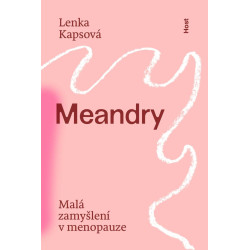 Meandry - Malá zamyšlení v menopauze