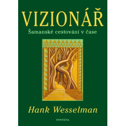 Vizionář - Šamanské cestování v čase