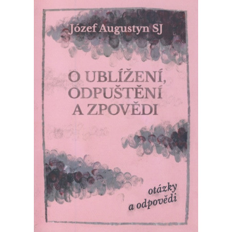 O ublížení, odpuštění a zpovědi