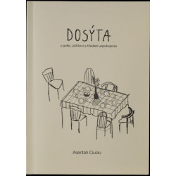 Dosýta. O jedle, Ježišovi a hľadaní uspokojenia