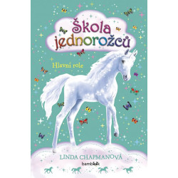 Škola jednorožců 4 - Hlavní role