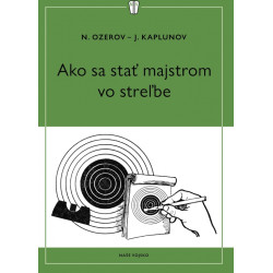 Ako sa stať majstrom v streľbe