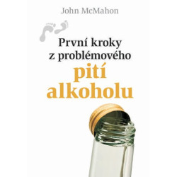 První kroky z problémového pití alkoholu