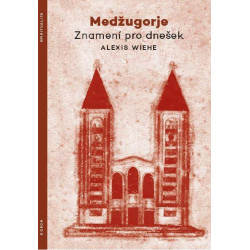 Medžugorje - Znamení pro dnešek