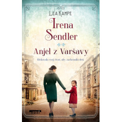 Irena Sendler - Anjel z Varšavy