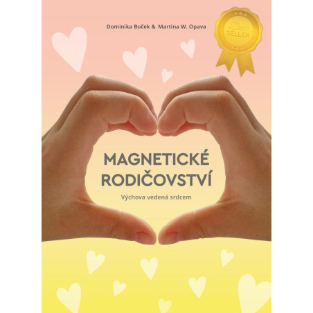 Magnetické rodičovství - Výchova vedená srdcem