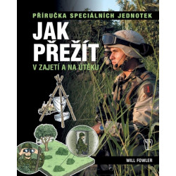 Jak přežít v zajetí a na útěku