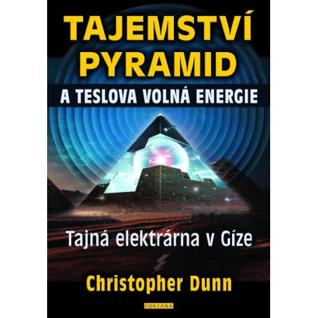 Tajemství pyramid a Teslova volná energie - Tajná elektrárna v Gíze
