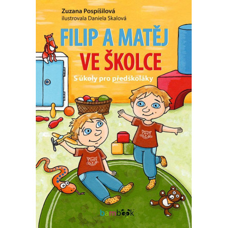 Filip a Matěj ve školce - S úkoly pro předškoláky