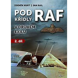 Pod křídly RAF v druhém exilu 2. díl