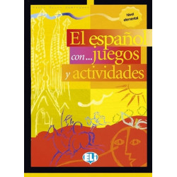 El espaňol con... juegos y actividades - Nivel Elemental (ELI)