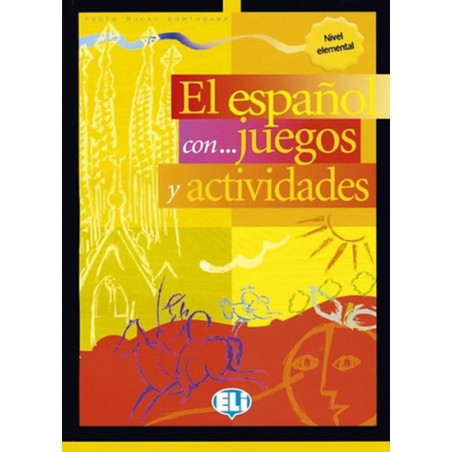 El espaňol con... juegos y actividades - Nivel Elemental (ELI)