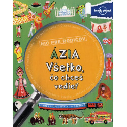 Ázia - Všetko, čo chceš vedieť