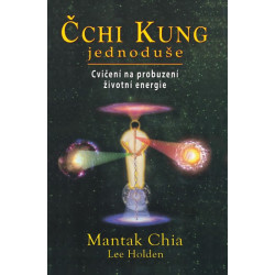 Čchi Kung jednoduše - Cvičení na probuzení životní energie