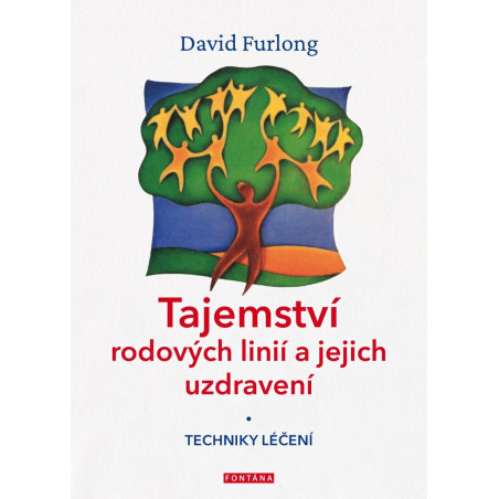Tajemství rodových linií a jejich uzdravení - Techniky léčení