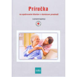 Príručka na opatrovanie klientov v domácom prostredí (2. vydanie)