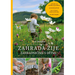 Zahrada žije - Zahradničíme s dětmi