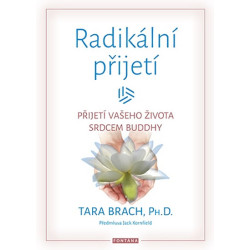 Radikální přijetí - Přijetí vašeho života srdcem Buddhy