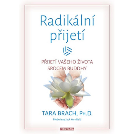 Radikální přijetí - Přijetí vašeho života srdcem Buddhy