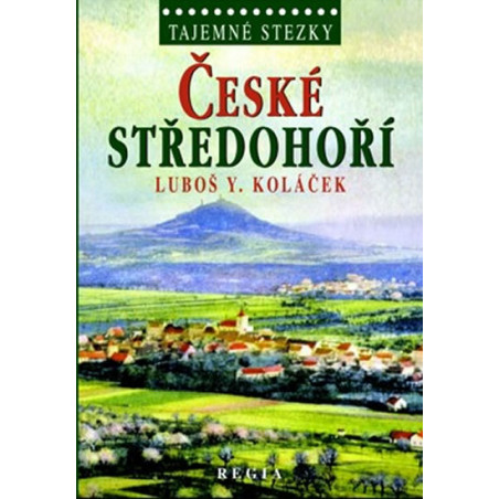 Tajemné stezky - České středohoří