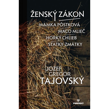 Ženský zákon/Mamka Pôstková/Maco Mlieč/Horký chlieb/Statky-zmätky
