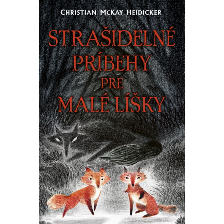 Strašidelné príbehy pre malé líšky